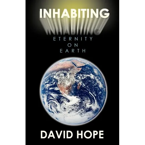 Inhabiting Eternity on Earth - Paperback