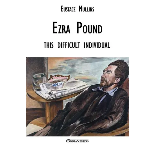 Ezra Pound: this difficult individual - Paperback