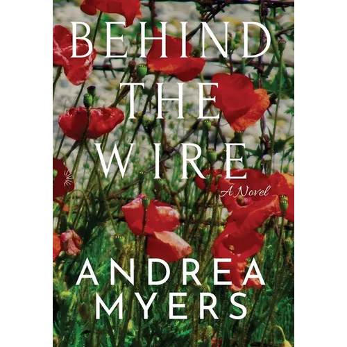 Behind the Wire - Hardcover