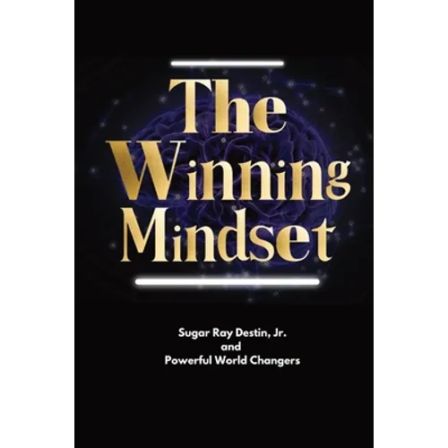 The Winning Mindset: Soaring With The Eyes Of An Eagle - Paperback