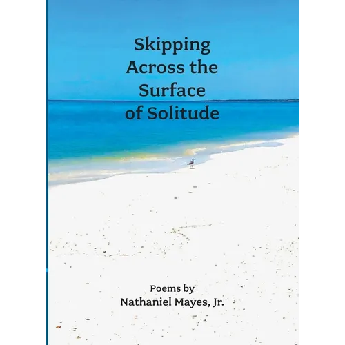 Skipping Across the Surface of Solitude - Paperback