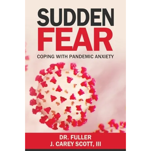 Sudden Fear: Coping With Pandemic Anxiety - Paperback