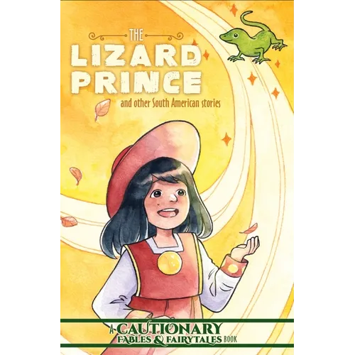 The Lizard Prince and Other South American Stories - Paperback