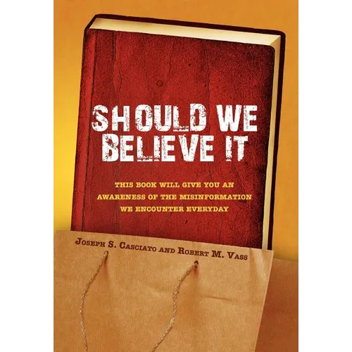 Should We Believe It - Hardcover