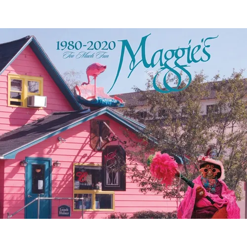 Maggie's - 1980-2020 - Too Much Fun - Paperback