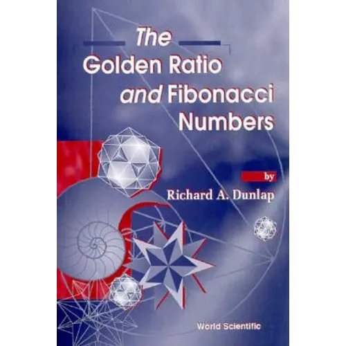 The Golden Ratio & Fibonacci Numbers - Hardcover