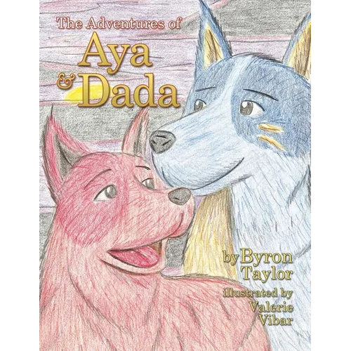 The Adventures of Aya and Dada - Paperback