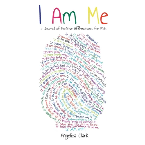 I Am Me: A Journal of Positive Affirmations for Kids - Hardcover