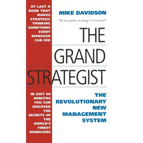 The Grand Strategist: The Revolutionary New Management System - Paperback