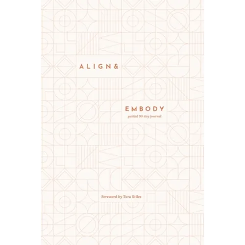 Align & Embody Journal: A prompted journal to guide you back to yourself - Paperback