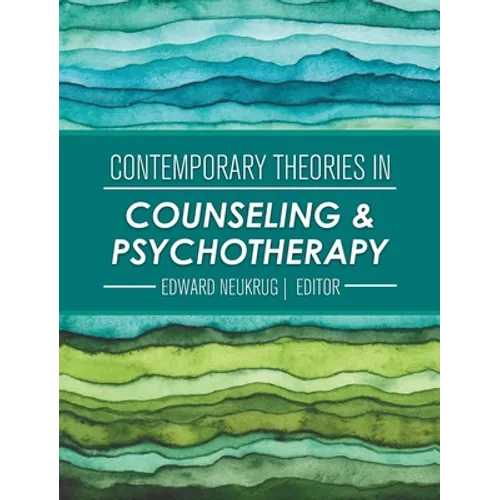 Contemporary Theories in Counseling and Psychotherapy - Hardcover
