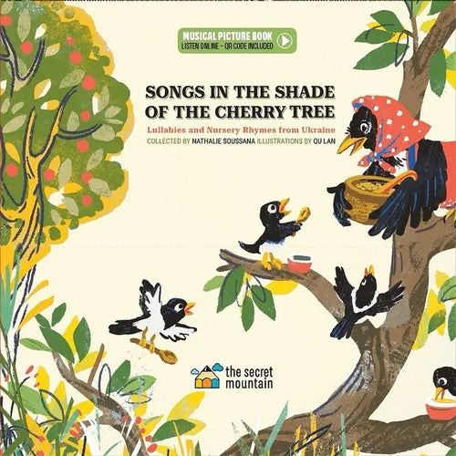 Songs in the Shade of the Cherry Tree: Lullabies and Nursery Rhymes from Ukraine - Hardcover