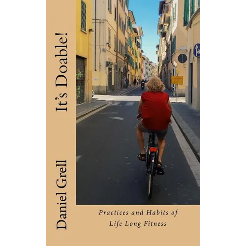 It's Doable!: Practices and Habits of Life Long Fitness - Paperback