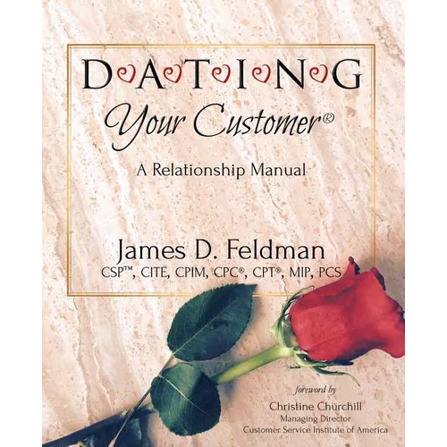 DATING Your Customer: A Relationship Manual - Paperback