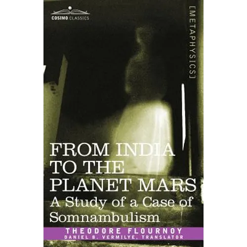 From India to the Planet Mars: A Study of a Case of Somnambulism - Paperback