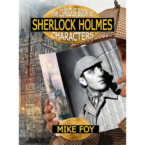 The Curious Book of Sherlock Holmes Characters - Hardcover