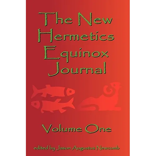 The New Hermetics Equinox Journal Volume One - Paperback