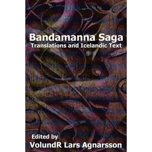Bandamanna Saga: Translations and Icelandic Text - Paperback
