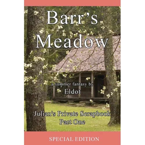 Barr's Meadow: Julian's Private Scrapbook Part One - Paperback