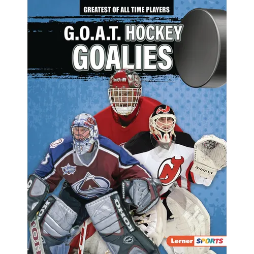 G.O.A.T. Hockey Goalies - Library Binding