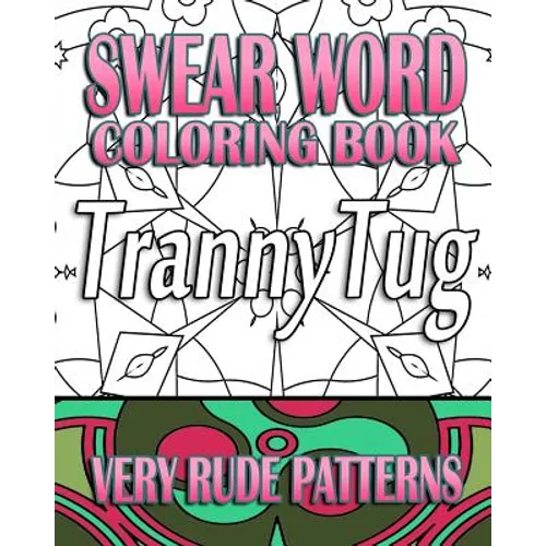 Swear Word Coloring Book: Very Rude Patterns - Paperback