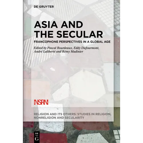 Asia and the Secular: Francophone Perspectives in a Global Age - Hardcover