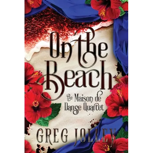 On the Beach: Book Three of the Maison de Danse Quartet - Hardcover