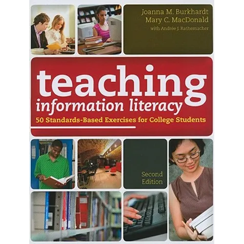 Teaching Information Literacy: 50 Standards-Based Exercises for College Students - Paperback