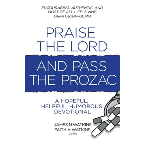 Praise the Lord and Pass the Prozac - Paperback