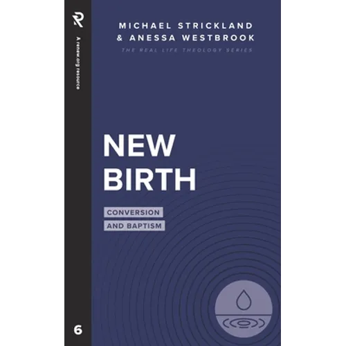 New Birth: Conversion and Baptism - Paperback