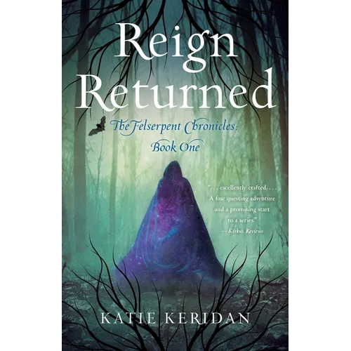 Reign Returned: The Felserpent Chronicles - Paperback
