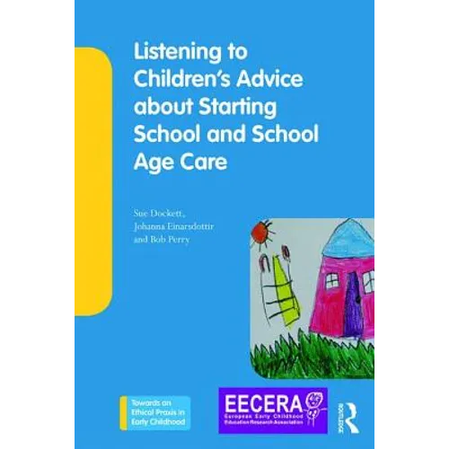 Listening to Children's Advice about Starting School and School Age Care - Paperback
