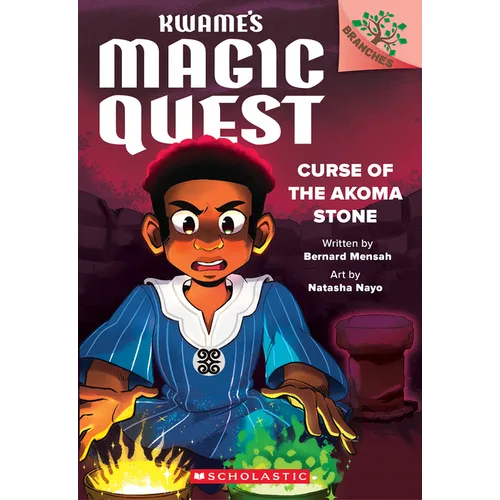Curse of the Akoma Stone: A Branches Book (Kwame's Magic Quest #4) - Paperback