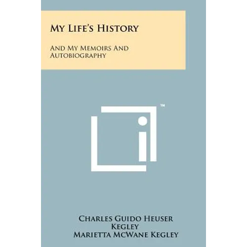 My Life's History: And My Memoirs And Autobiography - Paperback