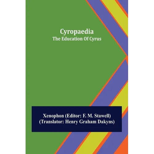 Cyropaedia; The Education Of Cyrus - Paperback
