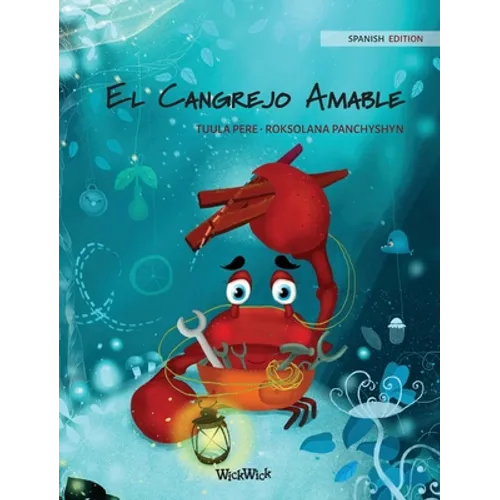 El Cangrejo Amable (Spanish Edition of "The Caring Crab") - Hardcover