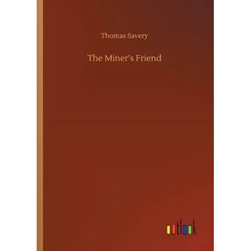 The Miner's Friend - Paperback