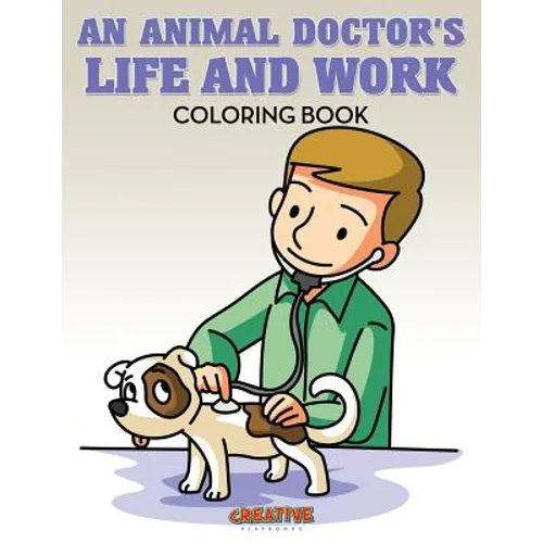 An Animal Doctor's Life and Work Coloring Book - Paperback