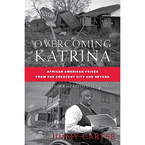 Overcoming Katrina: African American Voices from the Crescent City and Beyond - Paperback