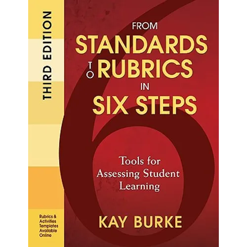 From Standards to Rubrics in Six Steps: Tools for Assessing Student Learning - Paperback