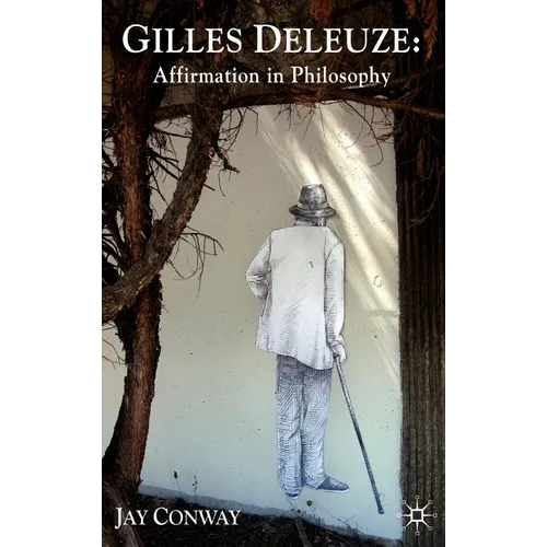 Gilles Deleuze: Affirmation in Philosophy - Hardcover