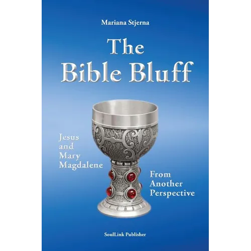 The Bible Bluff: Jesus and Mary Magdalene from Another Perspective - Paperback