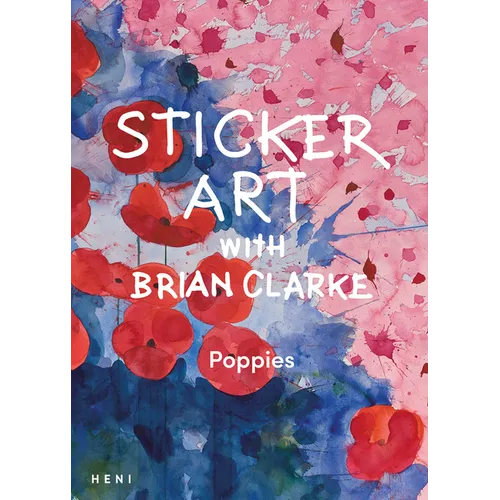 Sticker Art with Brian Clarke: Poppies - Paperback