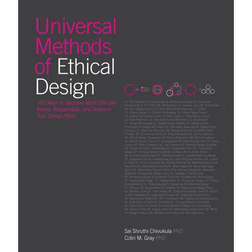 Universal Methods of Ethical Design: 100 Ways to Become More Ethically Aware, Responsible, and Active in Your Design Work - Hardcover