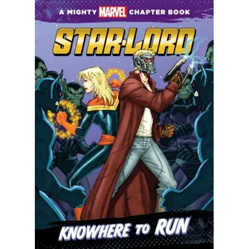Star-Lord: Knowhere to Run: Knowhere to Run - Library Binding