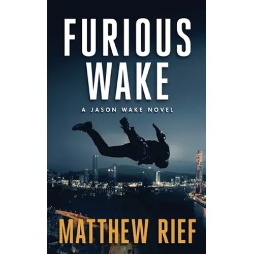 Furious Wake (Jason Wake Book 5) - Paperback
