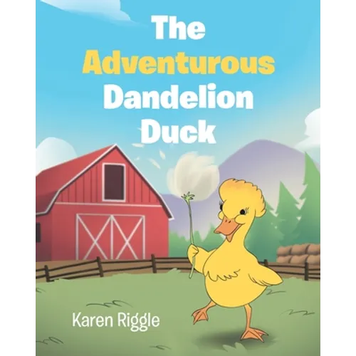 The Adventurous Dandelion Duck - Paperback
