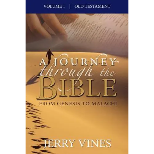 A Journey Through the Bible: From Genesis to Malachi - Paperback
