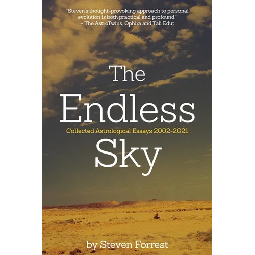 The Endless Sky: Collected Astrological Essays 2002-2021 - Paperback