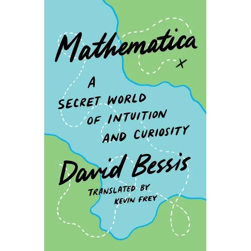 Mathematica: A Secret World of Intuition and Curiosity - Paperback